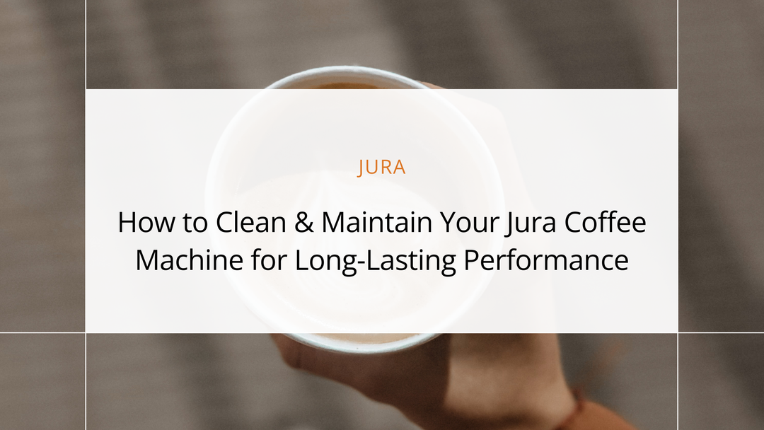 How to Clean and Maintain Your Jura Coffee Machine: Tips for South African Coffee Lovers